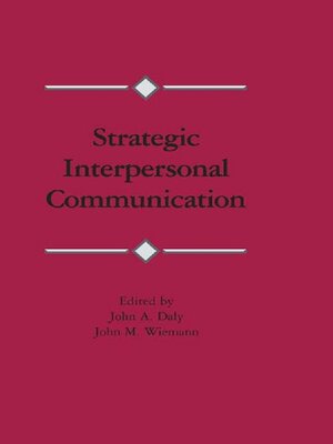 cover image of Strategic Interpersonal Communication